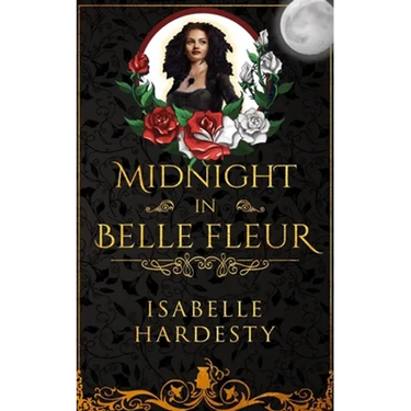 Midnight In Belle Fleur: The Witching Hour