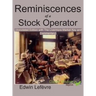 Reminiscences of a Stock Operator (Annotated Edition): with the Livermore Market Key and Commentary Included