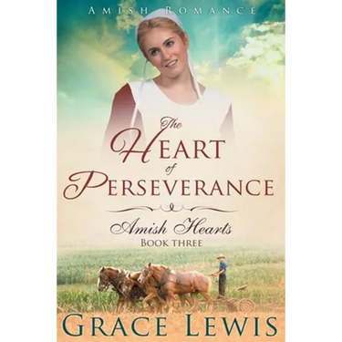 The Heart of Perseverance (Large Print Edition): Amish Romance