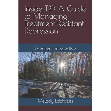 Inside TRD A Guide to Managing Treatment-Resistant Depression: A Patient Perspective