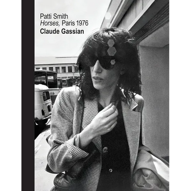 Patti Smith: Horses, Paris 1976