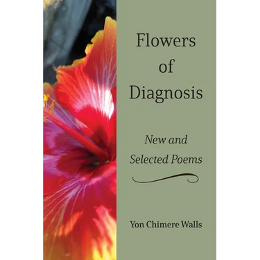 Flowers of Diagnosis-New and Selected Poems