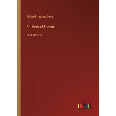 Soldiers of Fortune: in large print