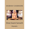 Shree Swami Samarth: Annotated Biography