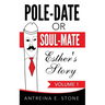 Pole-Date Or Soul-Mate: Esther's Story