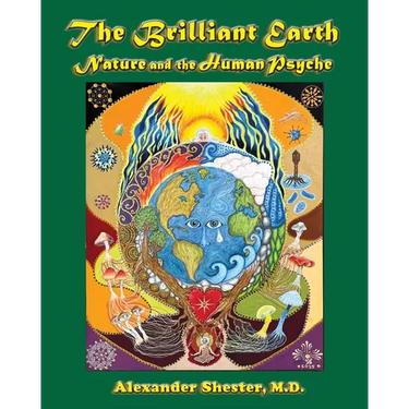 The Brilliant Earth: Nature and the Human Psyche