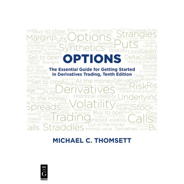 Options: The Essential Guide for Getting Started in Derivatives Trading, Tenth Edition