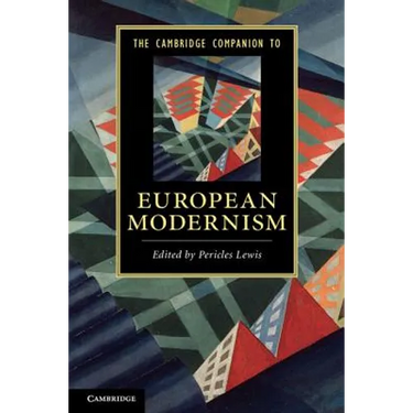 The Cambridge Companion to European Modernism