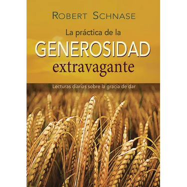 Practicing Extravagant Generosity Spanish Edition: Daily Readings on the Grace of Giving