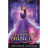 The Abandoned Princess: A Retelling of Rapunzel