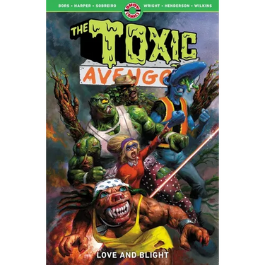 The Toxic Avenger Vol. 2: Love and Blight