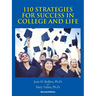 110 Strategies For Success In College And Life: Second Edition