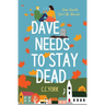 Dave Needs to Stay Dead