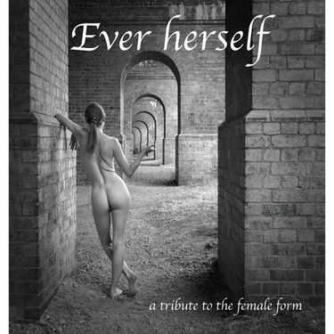Ever herself: a tribute to the female form