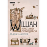 William: King and Conqueror