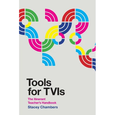 Tools for TVIs: The Itinerant Teacher's Handbook