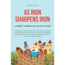 As Iron Sharpens Iron: A Journey through the Valley of Death