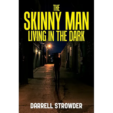 The Skinny Man Living In The Dark
