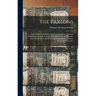 The Paxtons: Their Origin in Scotland, and Their Migrations Through England and Ireland, to the Colony of Pennsylvania, Whence They