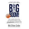 Big Boom!: How to Ignite Your Life, Blow Up Your Barriers and Get Explosive Results in the Entrepreneur Revolution