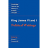 King James VI and I: Political Writings