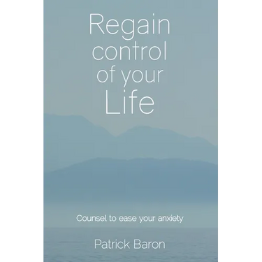 Regain control of your life: Counsel to ease your anxiety
