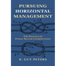 Pursuing Horizontal Management: The Politics of Public Sector Coordination