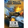 Miss Molly's Final Mission