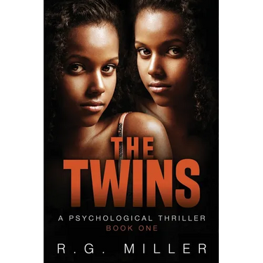 The Twins: Book 1 An Iris Williams and Annette Toni Novel: A Psychological Thriller. Second Edition