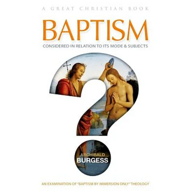 Baptism: Considered in relation to its Mode and Subjects