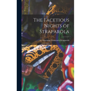 The Facetious Nights of Straparola