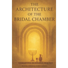 The Architecture of the Bridal Chamber