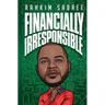 Financially Irresponsible