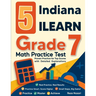 5 Indiana ILEARN Grade 7 Math Practice Tests: Proven Practice for Top Scores with Detailed Explanations