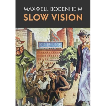 Slow Vision