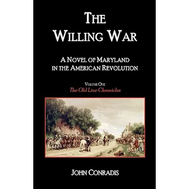 The Willing War: A Novel of Maryland in the American Revolution