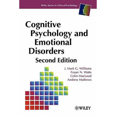 Cognitive Psychology and Emotional Disorders