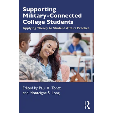 Supporting Military-Connected College Students: Applying Theory to Student Affairs Practice
