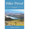 Hike Peru!: Day hikes and acclimatisation walks in Cusco and the Sacred Valley