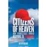 Citizens of Heaven: How Evangelicals Should Respond to Trumpism