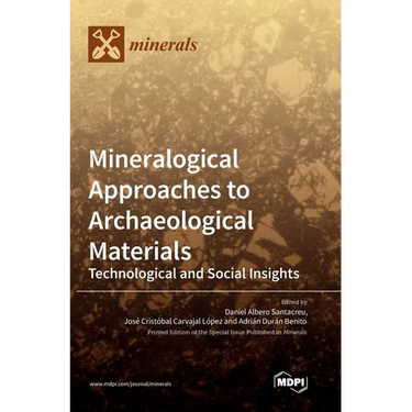 Mineralogical Approaches to Archaeological Materials: Technological and Social Insights