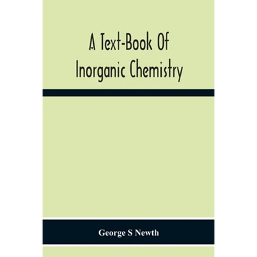 A Text-Book Of Inorganic Chemistry