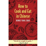 How to Cook and Eat in Chinese