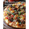 55 Brazilian Recipes for Home