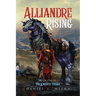Alliandre Rising; Book One of The Knights' Trials