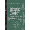 Delegating Effectively: A Leader's Guide to Getting Things Done