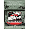 Your Cabin in the Woods: A Compilation of Cabin Plans and Philosophy for Discovering Life in the Great Out Doors