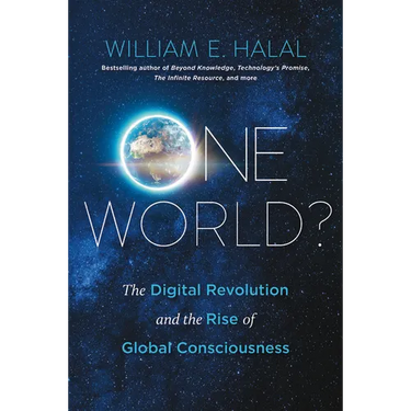 One World?: The Digital Revolution and the Rise of Global Consciousness