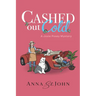 Cashed Out Cold: A Josie Posey Mystery