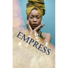 Empress: 20 Principles for Rastafari Wife & Mother